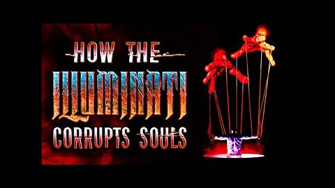 Christian Video Vault: How the ILLUMINATI Corrupts Souls! [Reloaded, BANNED on YT) [07.01.2024]