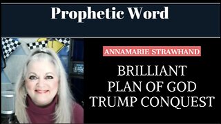 Prophetic Word: Brilliant Plan of God - Trump Conquest. 11/16/2022
