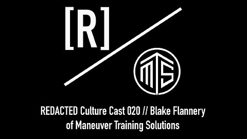 REDACTED Culture Cast 020: Fixing Reconnaissance with Blake Flannery of Maneuver Training Solutions