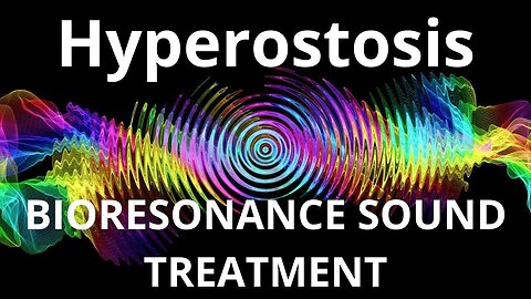 Hyperostosis_Session of resonance therapy_BIORESONANCE SOUND THERAPY