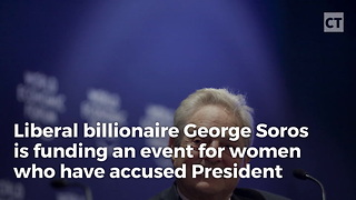 Soros Funding Women's Attacks Against Trump