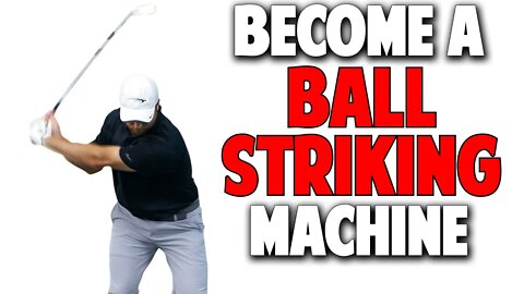 How to Become an UNPRECEDENTED Ball Striking Machine