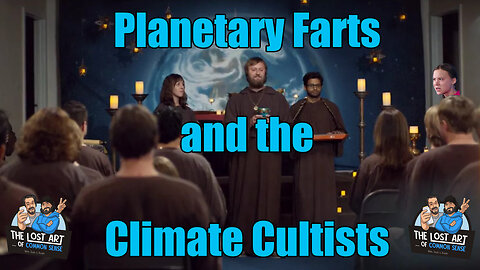 S2E26 - Planetary Farts and Climate Cultists