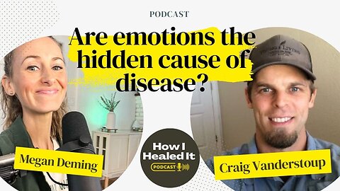 The Emotional Root of All Disease | Craig Vanderstoep