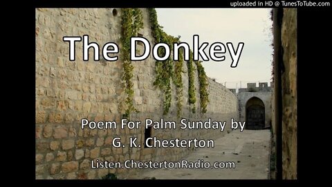 The Donkey - Poem for Palm Sunday by G. K. Chesterton