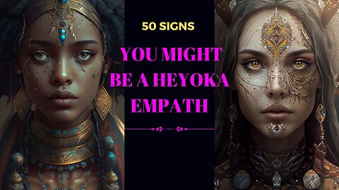 50 Signs You Might be a Heyoka Empath