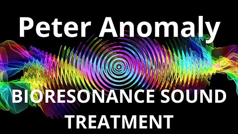 Peter Anomaly_Sound therapy session_Sounds of nature