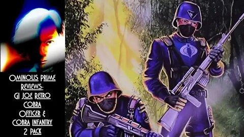 Ominous Prime Reviews GI Joe Retro O-Ring Cobra Officer and Cobra Infantry 2 Pack