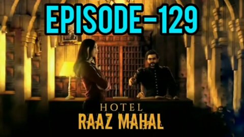 Hotel Raaz Mahal Episode 129 | Hotel Raaz Mahal 129 | Hotel Raaz Mahal Full Episode 129