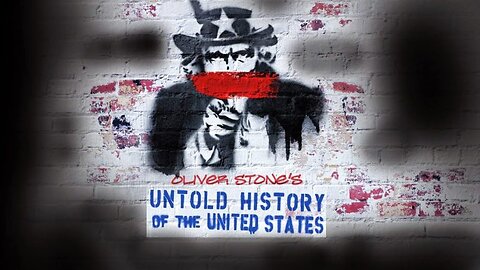 The Untold History of the United States - Part 1: World II