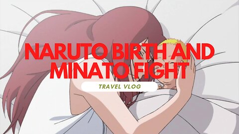 Naruto's birth and death of Minato and Kushina |