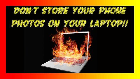 Why You Shouldn’t Store Your Phone Photos On Your Laptop