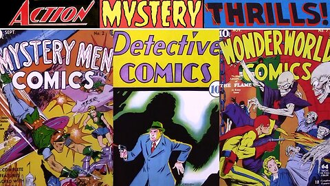 ACTION! Mystery! THRILLS! Golden Age COMICS And Comic Book Covers Part One: 1933 Through 1939