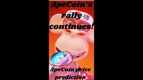 ApeCoin’s rally continues! ApeCoin price prediction