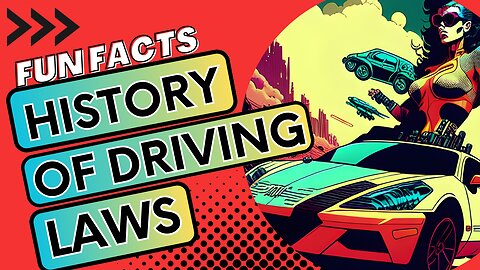Driving - A History Lesson | Speed Limits | Driver's Licenses