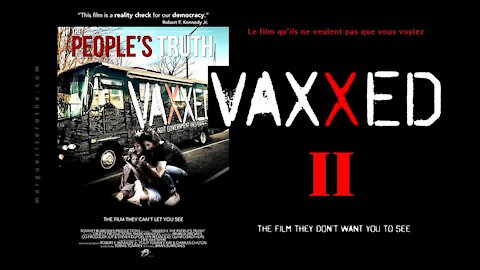[VOSTFR] Vaxxed II, la vérité du peuple