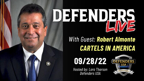 Sept 28 Defenders LIVE with special guest Robert Almonte, Cartels in America