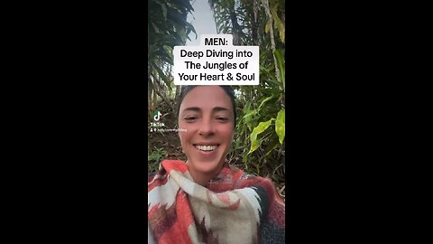 Men: Deep Dive into the Jungle of your Heart and Soul