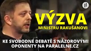 VÝZVA ministru Rakušanovi k opravdové SVOBODNÉ debatě BEZ CENZURY.