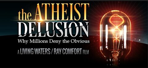 The Atheist Delusion