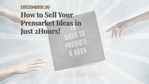 How to Sell Your Premarket Ideas in Just 2Hours!