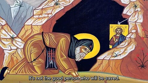 F. Savvas the Athonite : Just being a "good person" won't save you