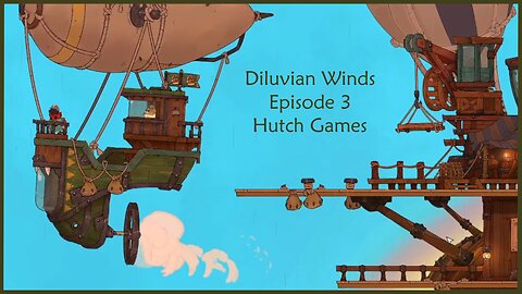 Diluvian Winds Episode 3