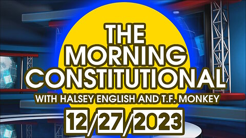 The Morning Constitutional: 12/27/2023