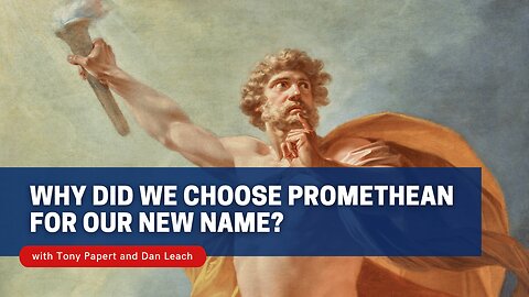 Why Did We Choose Promethean for Our New Name?