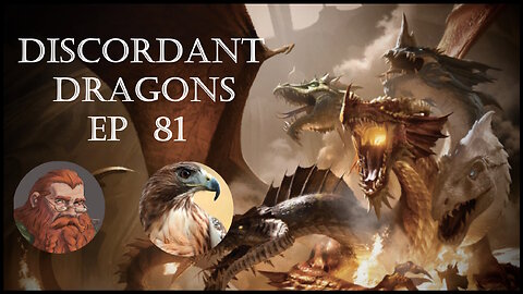 Discordant Dragons 81 w RedHawk and frens