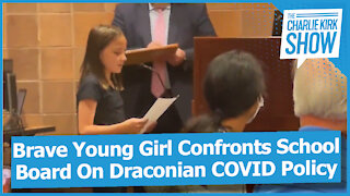 Brave Young Girl Confronts School Board On Draconian COVID Policy