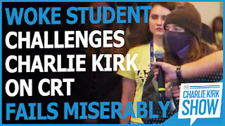 Woke Student Challenges Charlie Kirk On CRT Fails Miserably