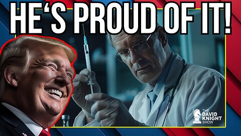Trump is Very Proud of his Vaccine