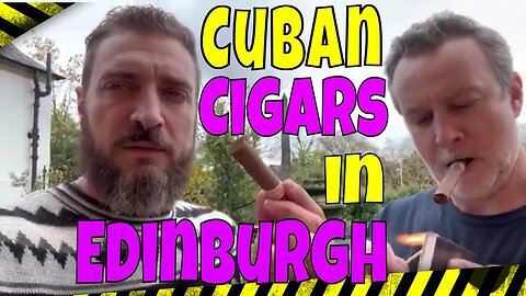 Cuban Cigars on the Royal Mile - Edinburgh, Scotland