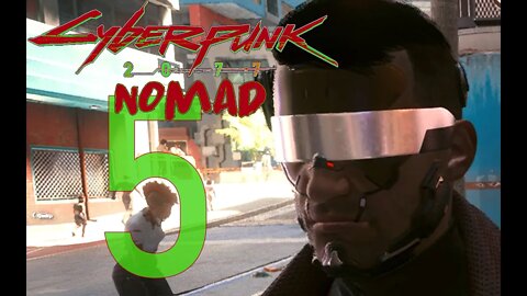 Cyberpunk 2077 NOMAD #5 - No Commentary Gameplay