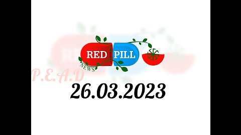Red Pill News | Wiadomości W Czerwonej Pigułce 26.03.2023