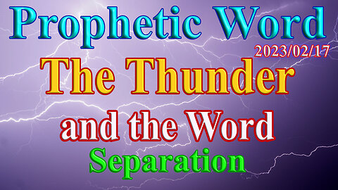 The Thunder and the Word, separation, Prophecy