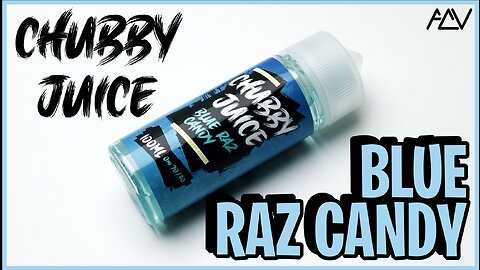 Chubby Juice - Blue Razz Candy