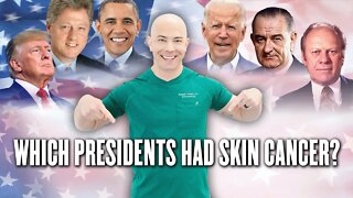 Doctor Reveals Which Presidents Had Skin Cancer