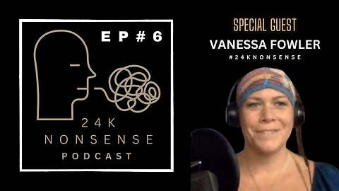 24K Nonsense Podcast: Rojo & Broe 'Vanessa Fowler' Special Guest