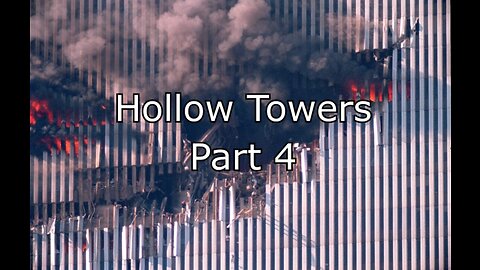 Hollow Towers - Part 2 Sept 11th, 2001