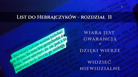 List do Hebrajczyków - rozdział 11. Bez wiary nie można podobać się Bogu!