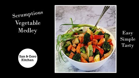 Super Scrumptious Vegetable Medley Recipe