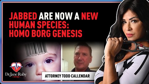 Dr. Jane Ruby: Jabbed Are Now A New Human Species: Homo Borg Genesis