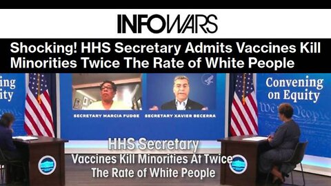 VIDEO- HHS Secretary Admits Vaccines Kill Minorities Twice The Rate of White People