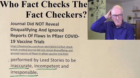 Who Fact Checks The Fact Checkers, Dr John Campbell. The BMJ vs Lead Stories