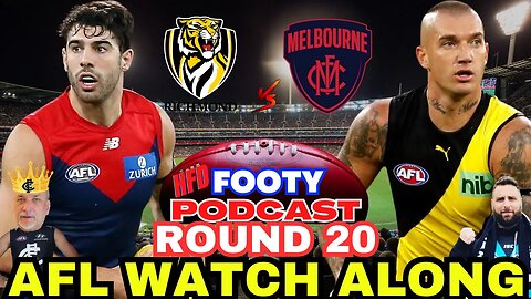 AFL WATCH ALONG | ROUND 20 | RICHMOND TIGERS VS MELBOURNE DEMONS