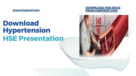 HSE Docs | HSE Presentation on Hypertension hseprof.com #hse #safetyfirst #hseprofessionals