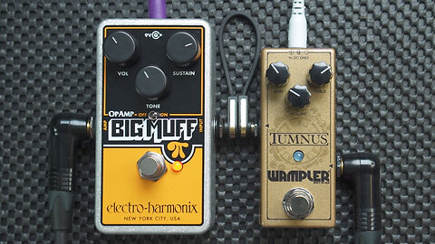 FX CHAIN: STACKING Overdrive + Fuzz (WAMPLER Tumnus + Electro-Harmonix Op Amp Big Muff Pi)