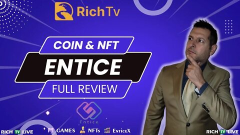 Entice Coin Play to earn gaming and NFT's - RICH TV LIVE